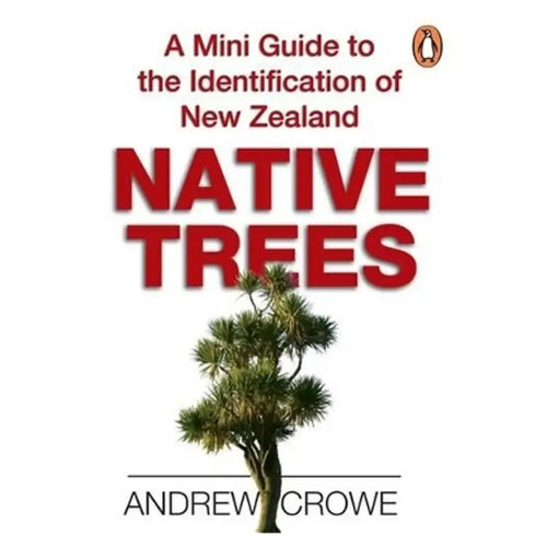 A Mini Guide to the Identification of New Zealand's Native Trees